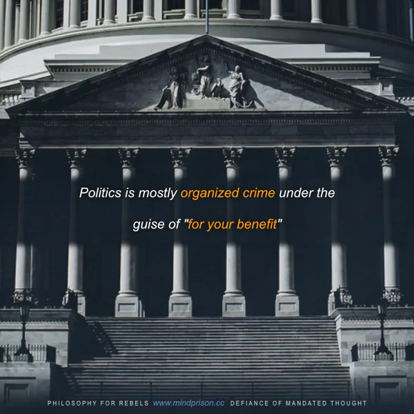 Philosophy for Rebels - 2.20: Politics as Organized Crime