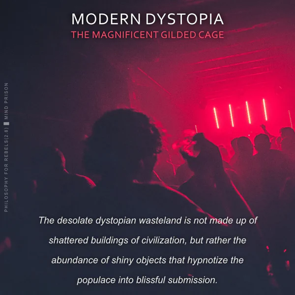 Philosophy for Rebels - 2.8: The Magnificent Gilded Cage