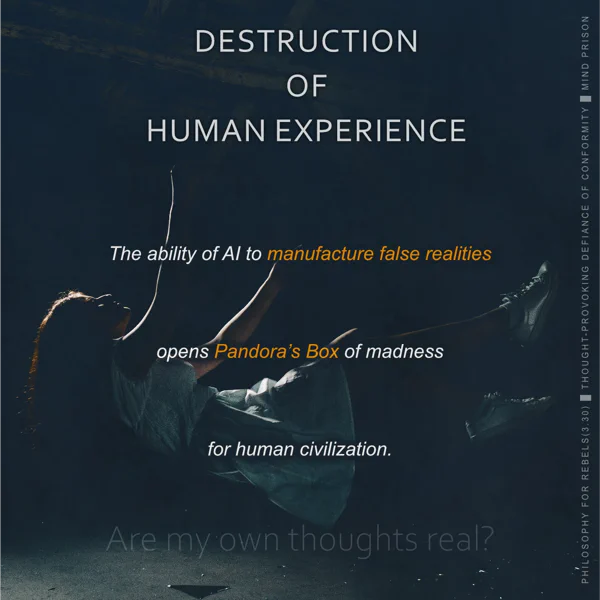 Philosophy for Rebels - 3.30: Destruction of Human Experience