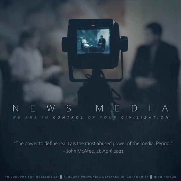 Philosophy for Rebels - 3.36: Media Is in Control