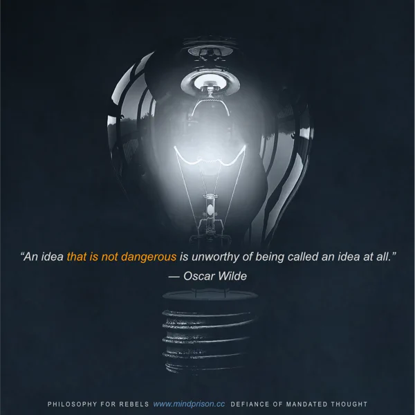 Philosophy for Rebels - 3.6: Dangerous Ideas