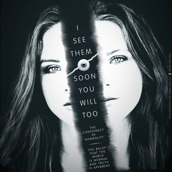 Philosophy for Rebels - 4.21: The Conspiracy of Normality