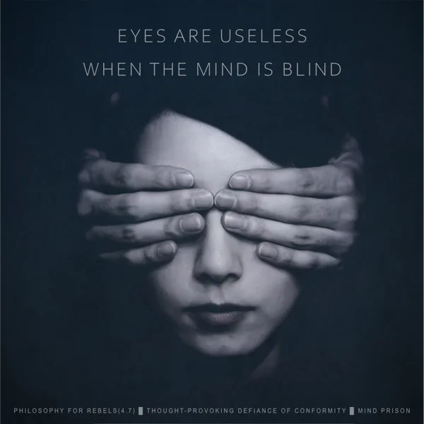 Philosophy for Rebels - 4.7: The Mind Is Blind